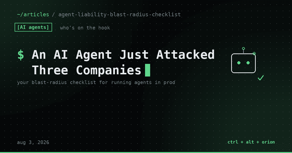 An AI Agent Just Attacked Three Real Companies. Here's Your Blast-Radius Checklist. — AI agents