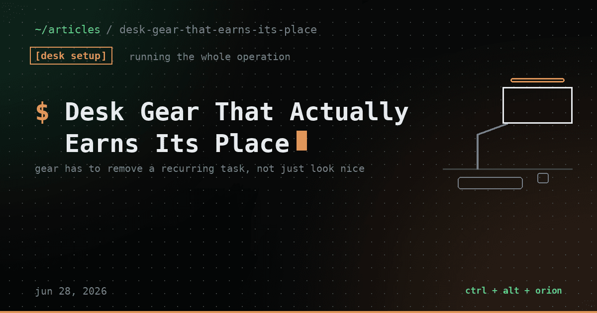 The Desk Gear That Actually Earns Its Place When You Run the Whole Operation — desk setup