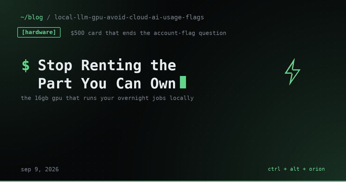 If Your AI API Account Ever Gets Flagged for 'Suspicious' Usage, the Fix Isn't Hiding Better. It's Owning the Compute.