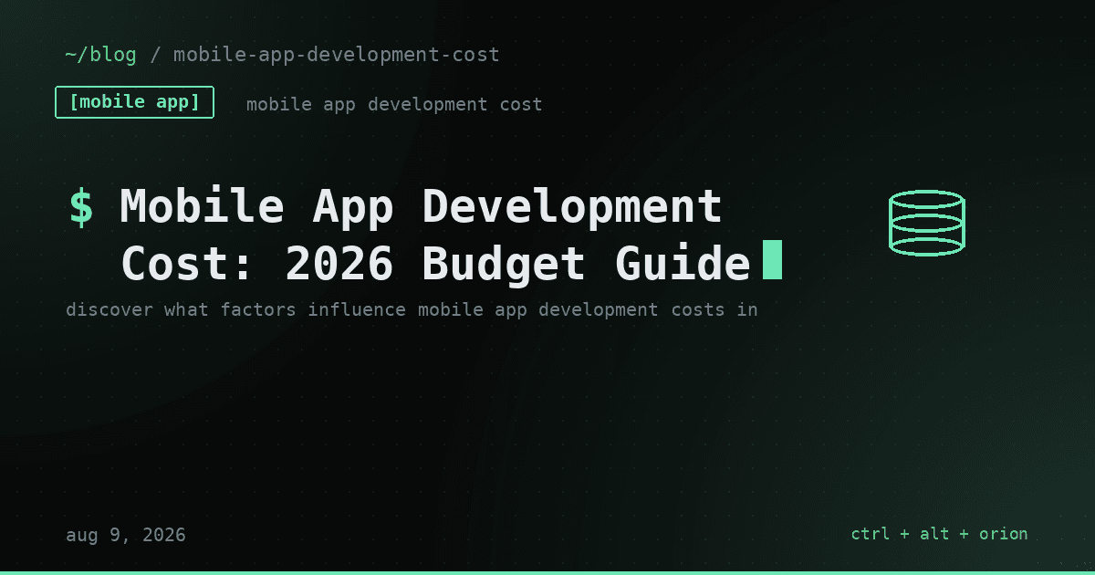 Mobile App Development Cost: 2026 Budget Guide — mobile app development cost