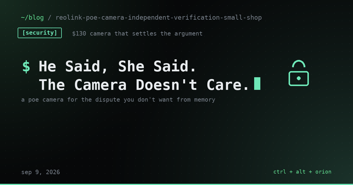 Don't Take Anyone's Word for What Happened in Your Shop Either. The $130 Camera That Settles It.