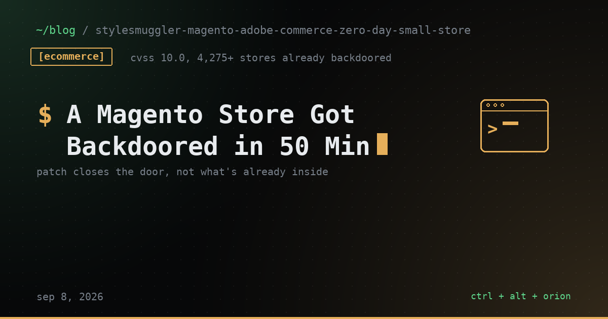 A Magento Store Got Backdoored in 50 Minutes. Here's the Patch — and What It Doesn't Undo.